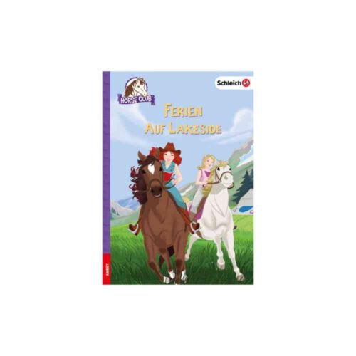 SCHLEICH® Horse Club™ – Ferien auf Lakeside - Taschenbuch